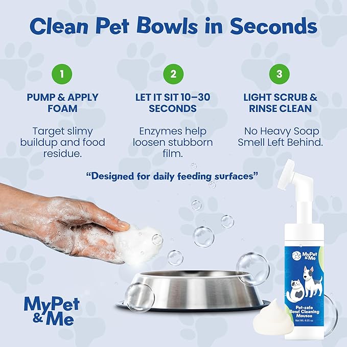 My Pet & Me Pet Bowl Cleaning Mousse | 4.05 oz | Dog Bowl Cleaner & Pet Safe Cleaner | Foaming Dish & Paw Cleaner for Small Dogs | Safe & Easy-to-Use Cleaning Solution